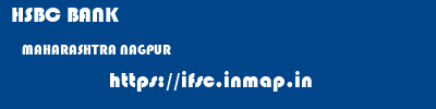 HSBC BANK  MAHARASHTRA NAGPUR    ifsc code